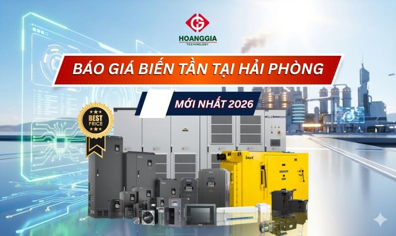 Báo giá biến tần tại Hải Phòng 2026 mới nhất  | Hoàng Gia Automation 