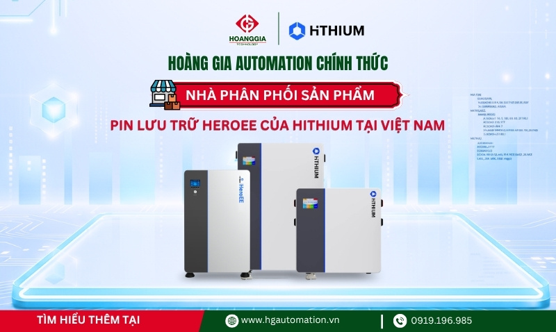 Hoàng Gia Automation chính thức trở thành nhà phân phối sản phẩm HeroEE của Hithium tại Việt Nam